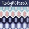 Twilight Facets 2 Twilight Facets -Bella Rose Quilts 1C2QP016