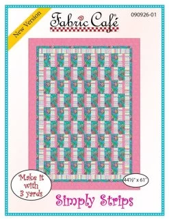 Simply Strips ~ 3-Yard Quilts By Fabric Cafe