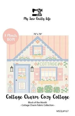 Cottage Charm Cozy Cottage Pattern By My Sew Quilty Life For Moda Fabric