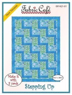 Stepping Up ~ 3-Yard Quilts By Fabric Cafe