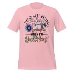Life Is Just Better T-Shirt
